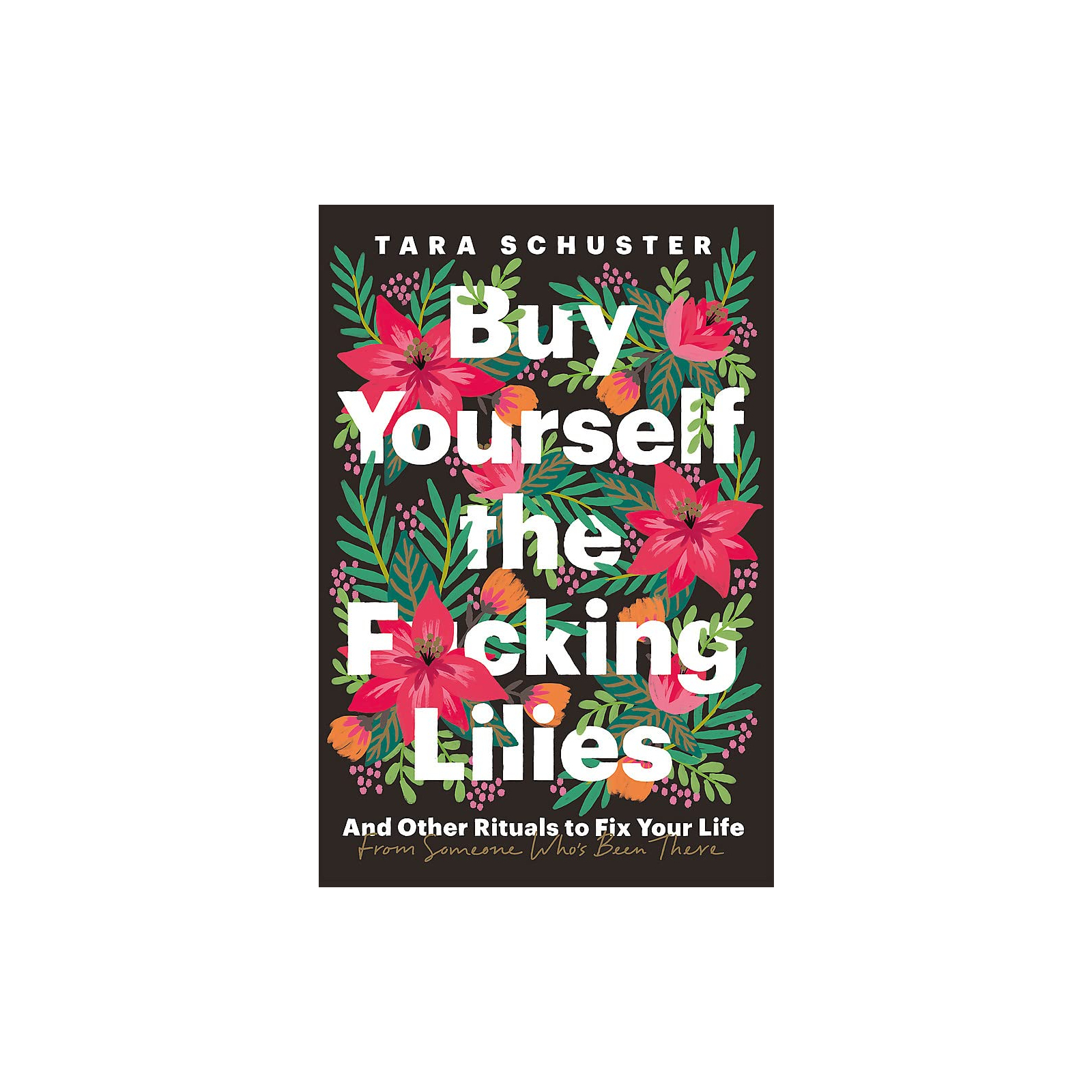 Книга Buy Yourself the F*cking Lilies - Tara Schuster Headline Publishing Group (9781035407576)