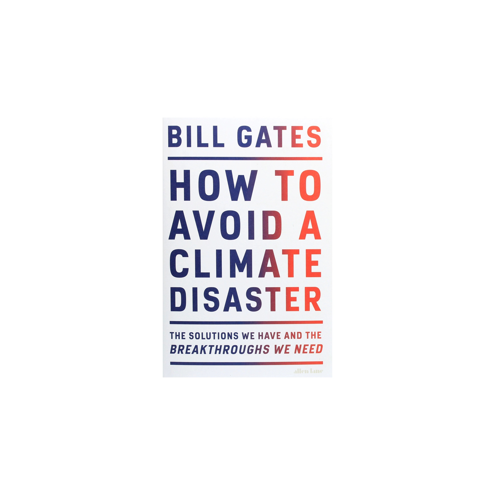 Книга How to Avoid a Climate Disaster. The Solutions We Have & the Breakthroughs We Need - Bill Gates Penguin (9780241448304)