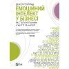 Книга Емоційний інтелект у бізнесі. Як стати успішним у житті та кар'єрі - Денiел Ґоулман Vivat (9789669822222)