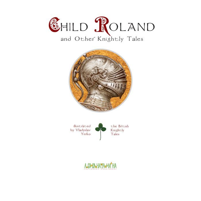 Книга Child Roland and Other Knightly Tales А-ба-ба-га-ла-ма-га (9786175851593) зображення 2