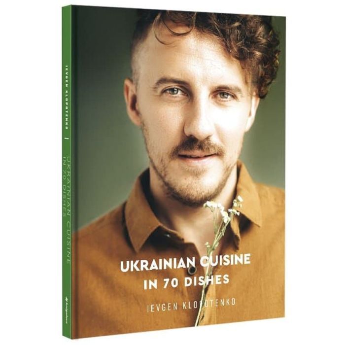 Книга Ukrainian Cuisine in 70 Dishes - Ievgen Klopotenko #книголав (9786177820856) зображення 4