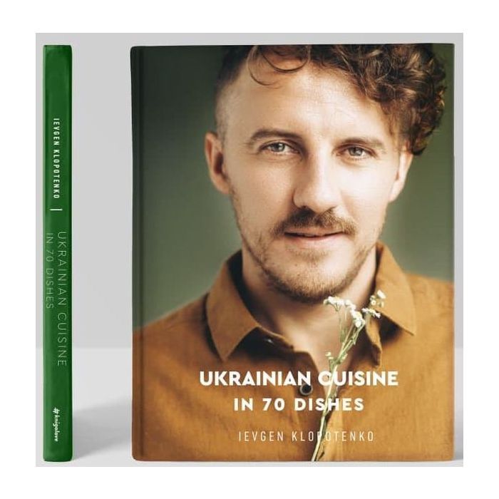 Книга Ukrainian Cuisine in 70 Dishes - Ievgen Klopotenko #книголав (9786177820856) зображення 5
